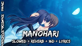 Manohari || slowed + reverb + 16D + lyrics ||