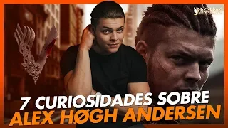 7 CURIOSIDADES SOBRE ALEX HØGH ANDERSEN