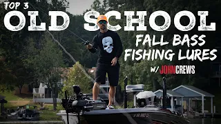 Top 3 OLD SCHOOL LURES for Fall Bass Fishing w/ John Crews