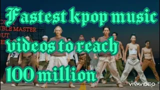 {Top 20}Fastest kpop music videos to reach 100 million views