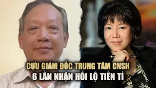 Cựu Giám đốc Trung tâm CNSH TP.HCM 6 lần nhận hối lộ tiền tỉ tại cơ quan