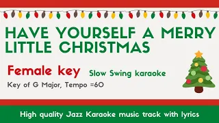 Have yourself a merry little Christmas - female singers [Sing along JAZZ KARAOKE] Holiday song