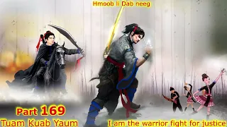 Tuam Kuab Yaum The Warrior fight for justice ( Part 169 ) hmoob ntsuab noj neeg 10/19/2023