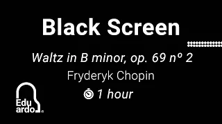 Chopin - Waltz in B minor, op. 69 no. 2║⏰ 1️⃣ hour