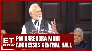 PM Narendra Modi Addresses Central Hall, Recalls Parliament Journey | ET Now