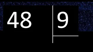 Dividir 48 entre 9 , division inexacta con resultado decimal  . Como se dividen 2 numeros