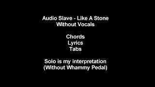 Audioslave - Like A Stone - Lyrics & Chords - No Vocals - Karaoke Style