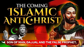 The Coming Islamic Antichrist | This Truth Has Been Hidden from the Church..