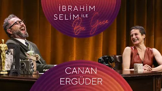 İbrahim Selim İle Bu Gece #109 Canan Ergüder, Cemre Kabaş