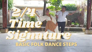 BASIC FOLK DANCE STEPS IN 2/4 TIME SIGNATURE