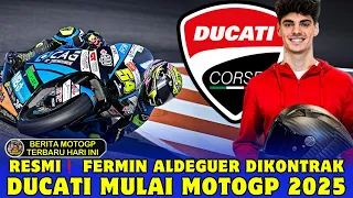 RESMI❗ FERMIN ALDEGUER DIKONTRAK DUCATI MULAI MOTOGP 2025 - BERITA MOTOGP TERBARU HARI INI