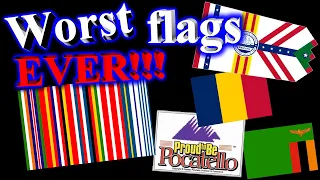 THE WORST FLAGS EVER!!!