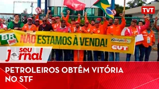 Petroleiros obtêm vitória no STF em luta contra privatização da Petrobras