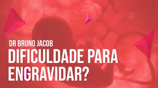 DIFICULDADE PARA ENGRAVIDAR? SAIBA O MOTIVO!