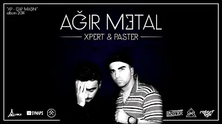 Xpert x Paster - Ağır metal