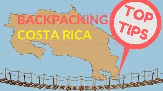 BACKPACKING COSTA RICA TOP TIPS