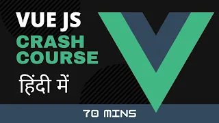 Vue JS Crash Course 2022 for Beginners | Vue 3 in 70 mins #vuejs