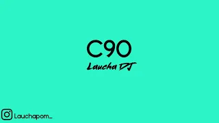 C90 Remix | Laucha DJ