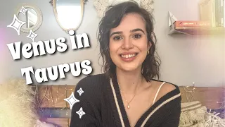 Venus in TAURUS: What and How you Love