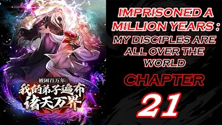IMPRISONED A MILLION YEARS : MY DISCIPLES ARE ALL OVER THE WORLD CHAPTER 21 ENGLISH