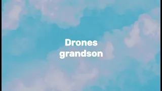 grandson - Drones [Lyric Video]