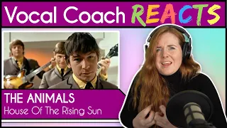 Vocal Coach reacts to The Animals - House Of The Rising Sun (Eric Burdon)