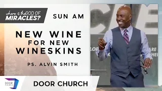 New Wine | Alvin Smith | Sunday Morning, June 14 | Tucson Bible Conference 2020 | Door Church