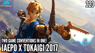 JAEPO X TOKAIGI 2017! 2 Game Conventions in 1! Subtokyo 223