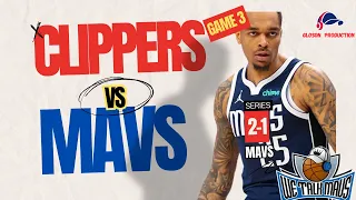 We Talk Mavs!! | Dallas Mavericks vs  Los Angeles Clippers Round 1 Game 3    #MFFL #ClipperNation