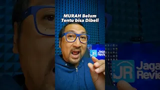 Murah Bukan Berarti Semua Orang PASTI BISA BELI