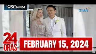 24 Oras Express: February 15, 2024 [HD]