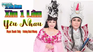 TĐ XIN MỘT LẦN YÊU NHAU KARAOKE HÁT VỚI NS PHẠM THANH THỦY || TG: NGUYÊN THẢO