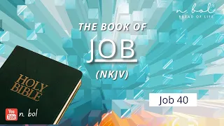 Job 40 - NKJV Audio Bible with Text (BREAD OF LIFE)