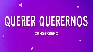 Canserbero - Querer Querernos (Letra)