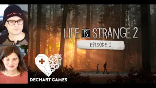 Ep. 1 / Life Is Strange 2 with Bryan & Amelia @ Dechart Games