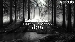 Satellite Spies - Destiny In Motion (1985)