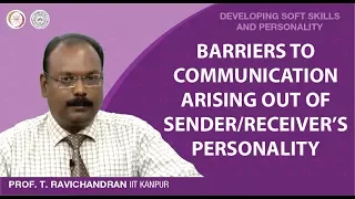 Barriers To Communication: Arising Out Of Sender/Receiver Personality