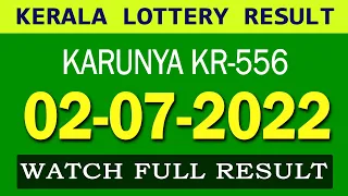 KERALA KARUNYA KR-556 TODAY RESULT 02.07.2022 KERALA LOTERY RESULT TODAY