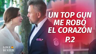 Un Top Gun Me Robó El Corazón Parte 2 | @LoveBusterEspanol