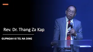 [MCC Tulsa] GUPNGAH KI TEL NA DING | REV. DR. THANG ZA KAP