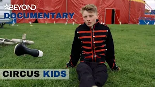 Going To The Circus To Learn To Behave | Circus Kids: Our Secret World | S1E03 | Beyond Documentary