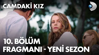 Camdaki Kız 10. Bölüm Fragmanı - YENİ SEZON