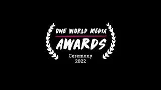 The One World Media Awards Ceremony 2022