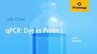 qPCR: Dye vs Probe