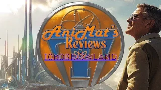 Tomorrowland - AniMat’s Reviews