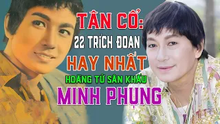 Tân Cổ Giao Duyên Minh Phụng | 22 trích đoạn ca cổ cải lương Minh Phụng để đời | Minh Phụng Hay Nhất