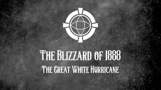 The Blizzard of 1888: The Great White Hurricane