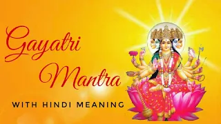 The most powerful Universal Mantra with Hindi lyrics & meaning | Gayatri Mantra|