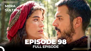 Mera Sultan - Episode 98 (Urdu Dubbed)
