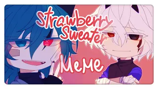 【Birthday Gift】Strawberry Sweater Meme | For @JiYuShi. Ft. Yuz (GB) Happy Birthday To Yuyu